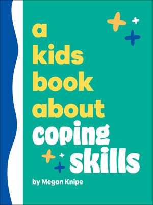 A Kids Book About Coping Skills - ebook